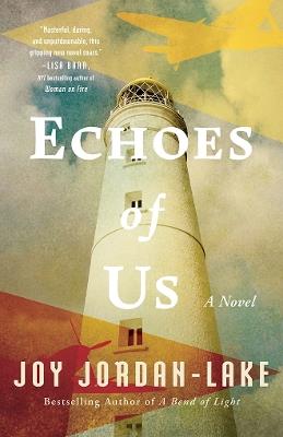 Echoes of Us: A Novel - Joy Jordan-Lake - cover