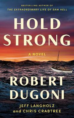 Hold Strong: A Novel - Robert Dugoni,Jeff Langholz,Chris Crabtree - cover