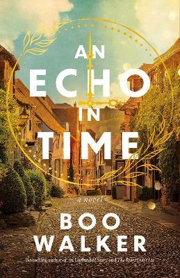An Echo in Time: A Novel - Boo Walker - cover