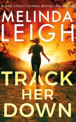 Track Her Down - Melinda Leigh - cover
