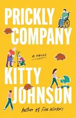 Prickly Company: A Novel