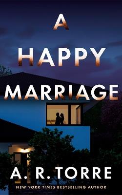 A Happy Marriage - A. R. Torre - cover