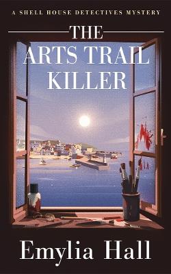 The Arts Trail Killer - Emylia Hall - cover