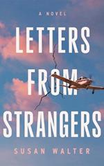 Letters from Strangers: A Novel