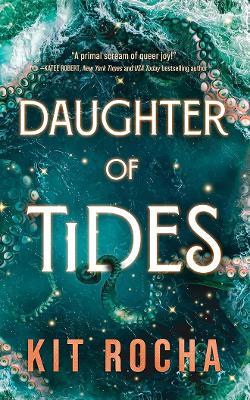Daughter of Tides - Kit Rocha - cover