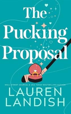 The Pucking Proposal - Lauren Landish - cover
