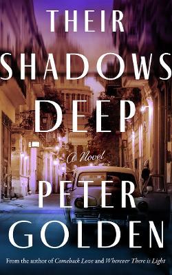 Their Shadows Deep: A Novel - Peter Golden - cover