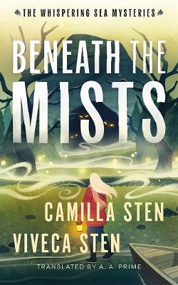 Beneath the Mists - Camilla Sten,Viveca Sten - cover