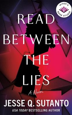 Read Between the Lies: A Novel - Jesse Q. Sutanto - cover