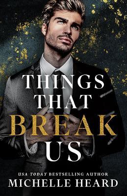 Things That Break Us - Michelle Heard - cover