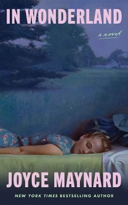 In Wonderland: A Novel - Joyce Maynard - cover