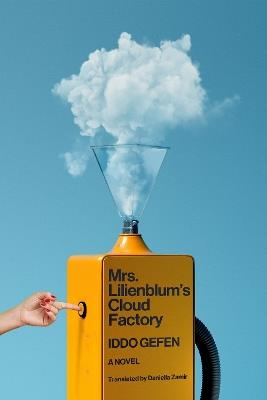 Mrs. Lilienblum's Cloud Factory: A Novel - Iddo Gefen - cover