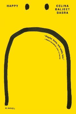 Happy: A Novel - Celina Baljeet Basra - cover