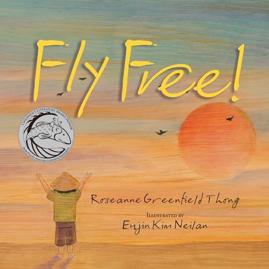 Fly Free - Roseanne Thong,Eujin Kim Neilan - ebook