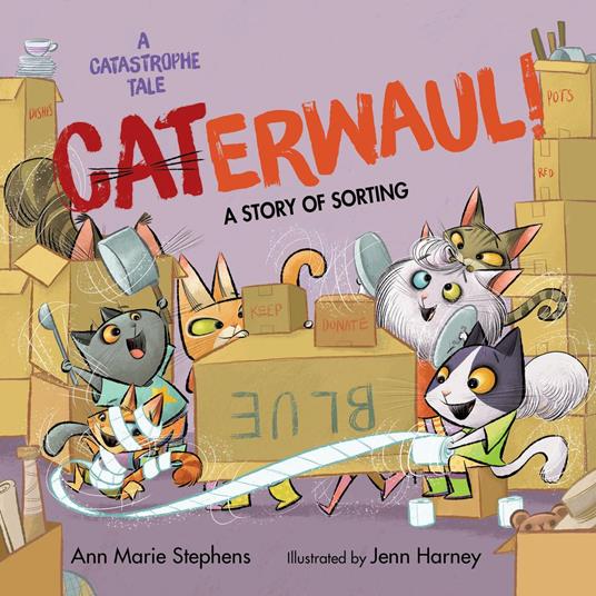 CATerwaul! - Ann Marie Stephens,Jenn Harney - ebook