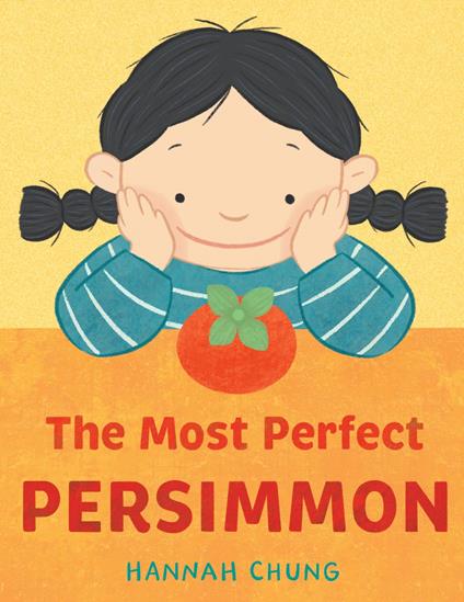 The Most Perfect Persimmon - Hannah Chung - ebook