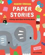 Paper Stories: A Snip and Glue Activity Book