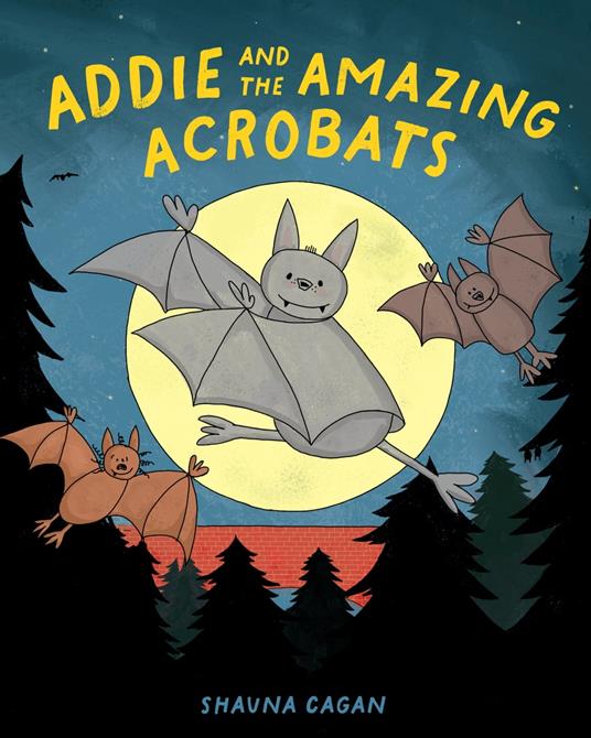 Addie and the Amazing Acrobats - Shauna Cagan - ebook