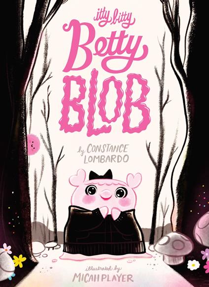 Itty Bitty Betty Blob - Constance Lombardo,Micah Player - ebook