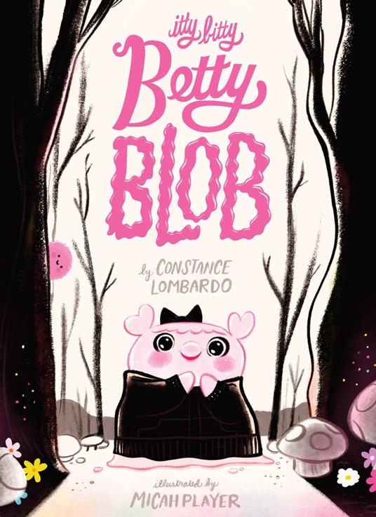 Itty Bitty Betty Blob - Constance Lombardo,Micah Player - ebook