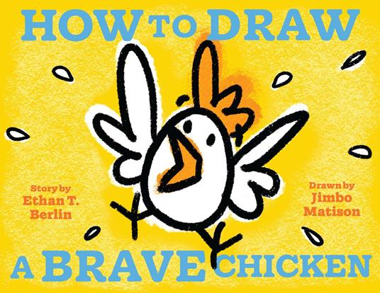 How to Draw a Brave Chicken - Ethan T. Berlin,Jimbo Matison - ebook