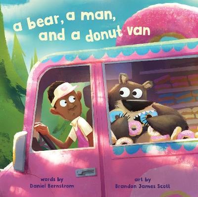 A Bear, a Man, and a Donut Van - Daniel Bernstrom,Brandon James Scott - cover