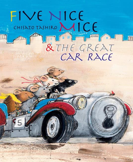 Five Nice Mice & the Great Car Race - Chisato Tashiro - ebook