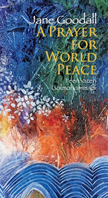 Prayer for World Peace - Jane Goodall,Feeroozeh Golmohammadi - ebook
