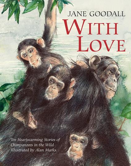 With Love - Jane Goodall,Alan Marks - ebook