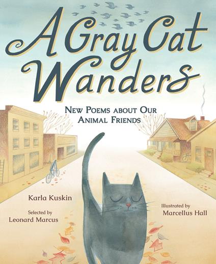 A Gray Cat Wanders - Karla Kuskin,Leonard Marcus,Hall, Marcellus - ebook