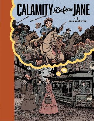Calamity Before Jane: A TOON Graphic - Noah Van Sciver - cover