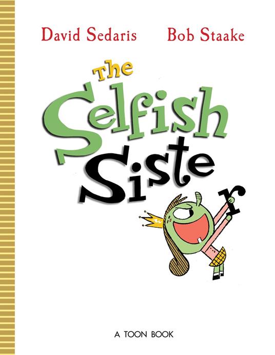 The Selfish Sister - David Sedaris,Bob Staake - ebook