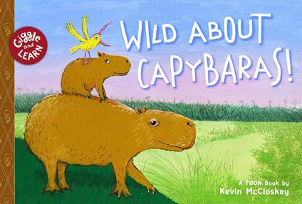 Wild about Capybaras - Kevin McCloskey - ebook