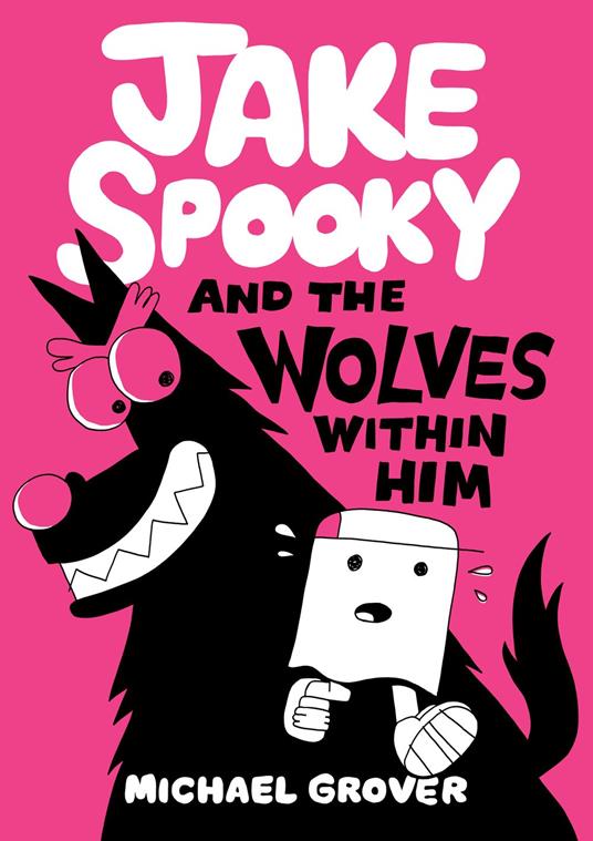 Jake Spooky And the Wolves Within Him - Michael Grover - ebook