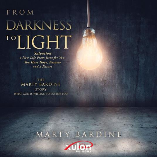 FROM DARKNESS TO LIGHT