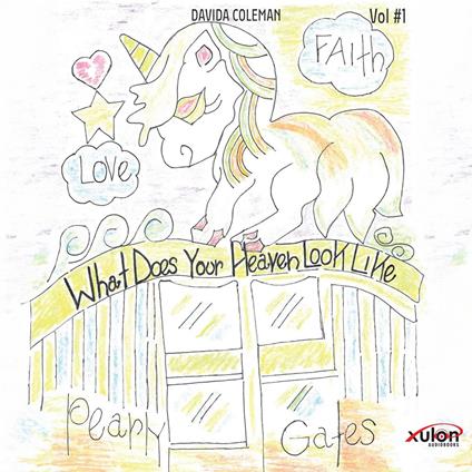 What Does Your Heaven Look Like Vol #1