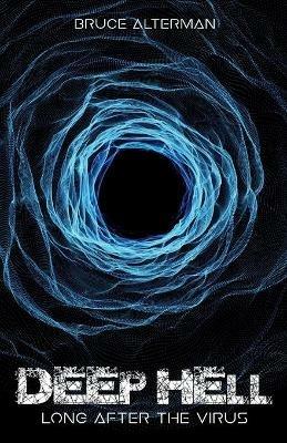 Deep Hell: Long After the Virus - Bruce Alterman - cover