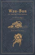 Wau-Bun: Historic Preservation Edition