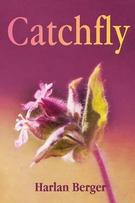 Catchfly - Harlan Berger - cover