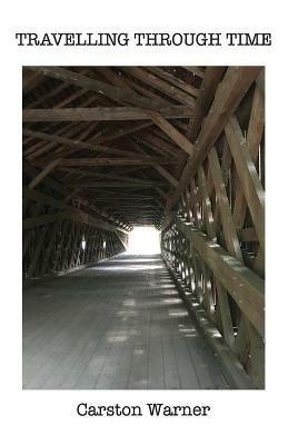 Traveling Through Time - Carston Warner - cover