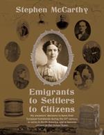 Emigrants to Settlers to Citizens