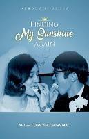 Finding My Sunshine Again: After Loss, and Survival - Deborah Ishida - cover