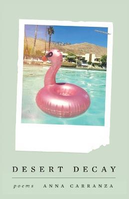 Desert Decay - Anna Carranza - cover