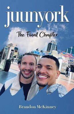 Juunyork: The Final Chapter - Brandon McKinney - cover