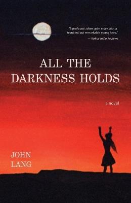 All the Darkness Holds - John Lang - cover
