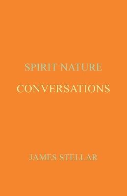 Conversations: Spirit Nature - James Stellar - cover