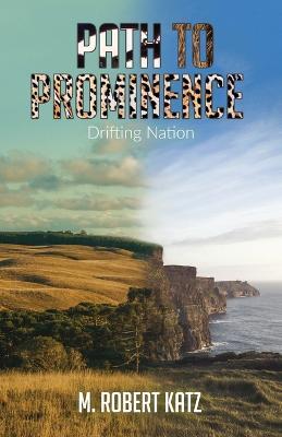 Path to Prominence: Drifting Nation - M Robert Katz - cover