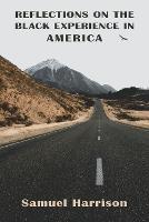 Reflections on the Black Experience in America - Samuel Harrison - cover