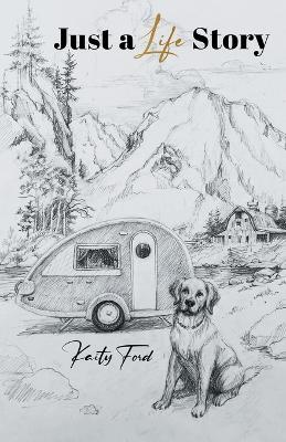 Just a Life Story - Kaity Ford - cover