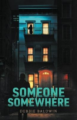 Someone Somewhere - Debbie Baldwin - cover
